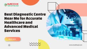 Best Diagnostic Centre Near Me